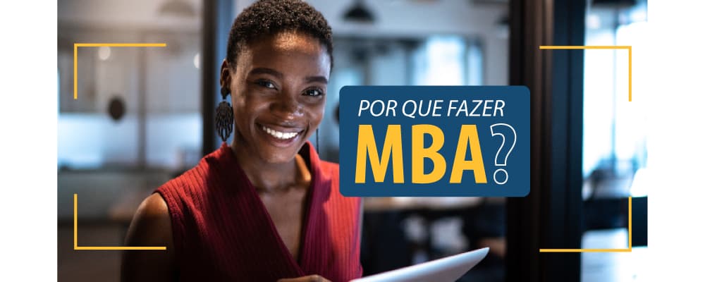 Por que fazer um curso de MBA (Master of Business Administration)?