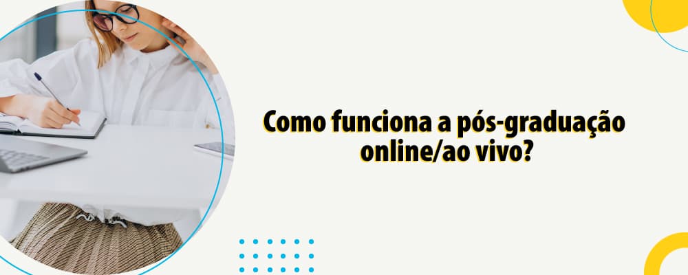 Como funciona a pós EAD online/ao vivo?