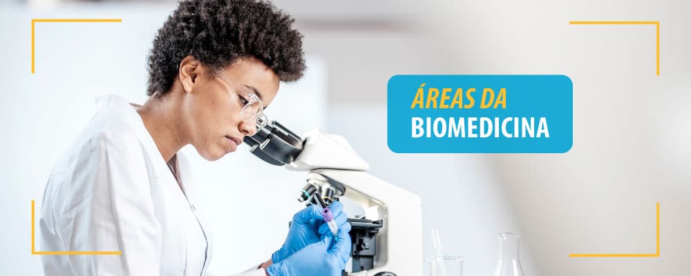 Quais são as principais áreas de atuação da Biomedicina?